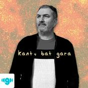Podcast Kantu bat gara