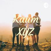 Podcast Kaum XYZ