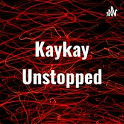 Podcast Kaykay Unstopped