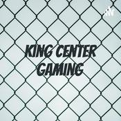 Podcast King Center Gaming