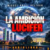 Podcast La ambición de Lucifer