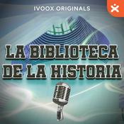 Podcast LA BIBLIOTECA DE LA HISTORIA
