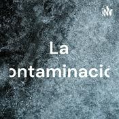Podcast La Contaminación