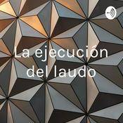 Podcast La ejecución del laudo