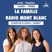 Podcast La Famille Radio Mont Blanc