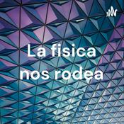 Podcast La fisica nos rodea