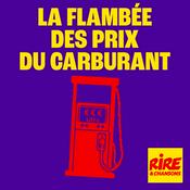 Podcast La flambée des prix du carburant vue par Rire et Chansons