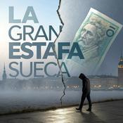 Podcast La gran estafa sueca