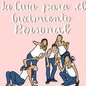 Podcast La Guía para el Crecimiento Personal