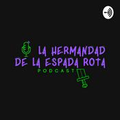 Podcast La Hermandad de la Espada Rota Podcast