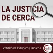 Podcast La Justicia de Cerca