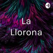Podcast La Llorona