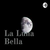 Podcast La Luna Bella
