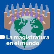 Podcast La magistratura en el mundo
