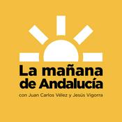 Podcast La mañana de Andalucía con Juan Carlos Vélez y Jesús Vigorra
