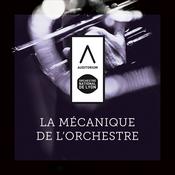 Podcast La mécanique de l’orchestre ๏ Auditorium-Orchestre national de Lyon