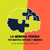 Podcast LA MEMORIA PERDIDA