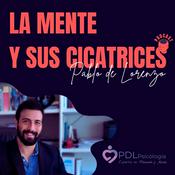 Podcast La mente y sus cicatrices