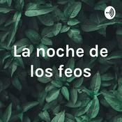 Podcast La noche de los feos