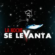 Podcast La Noche Se Levanta