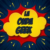 Podcast La Onda Geek