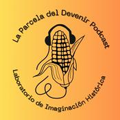 Podcast La Parcela del Devenir