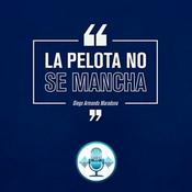 Podcast La Pelota no se Mancha