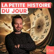 Podcast LA PETITE HISTOIRE DU JOUR - éphéméride