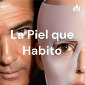 Podcast La Piel que Habito