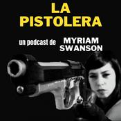 Podcast La Pistolera