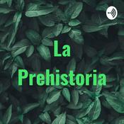 Podcast La Prehistoria