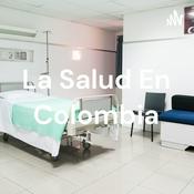 Podcast La Salud En Colombia