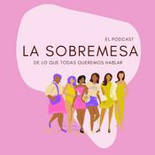 Podcast La Sobremesa