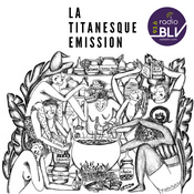 Podcast La Titanesque Emission