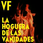 Podcast La hoguera de las vanidades | Vanity Fair España