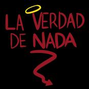 Podcast La verdad de nada