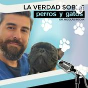 Podcast LA VERDAD SOBRE PERROS Y GATOS