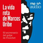 Podcast La vida rota de Marcos Uribe
