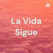 Podcast La Vida Sigue