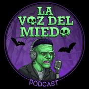 Podcast LA VOZ DEL MIEDO