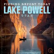 Podcast Lake Powell, Utah Fishing Report Today