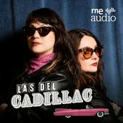 Podcast Las del Cadillac. El podcast