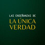 Podcast Las Enseñanzas de la Única Verdad