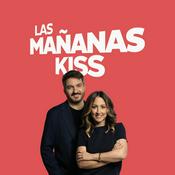 Podcast Las Mañanas KISS
