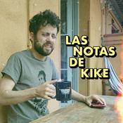 Podcast Las notas de Kike