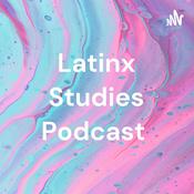 Podcast Latinx Studies Podcast