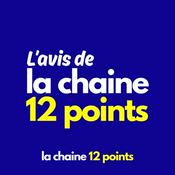 Podcast L’avis de la chaine 12 points