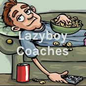 Podcast Lazyboy Coaches