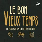 Podcast Le bon vieux temps
