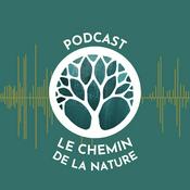 Podcast Le Chemin de la Nature